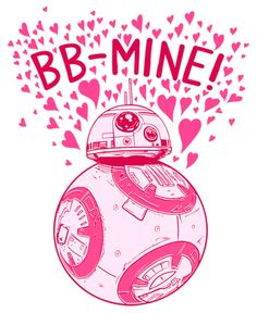 a star wars bb - mine poster with hearts in the background