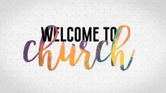 the words welcome to church are painted in different colors