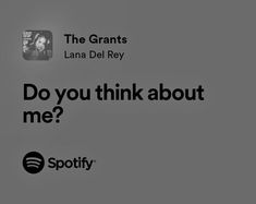 an advertisement for spotify, with the caption do you think about me?