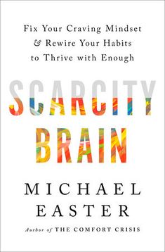 the book cover for scarcity brain by michael easter