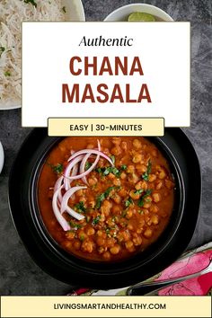 authentic chana masala is an easy and healthy meal that's ready in under 30 minutes