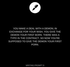 a black and white photo with the words you make a deal with a demon in exchange for