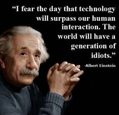 albert einstein quote about technology and human interaction