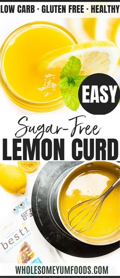 the easy sugar - free lemon curd recipe is ready to be eaten