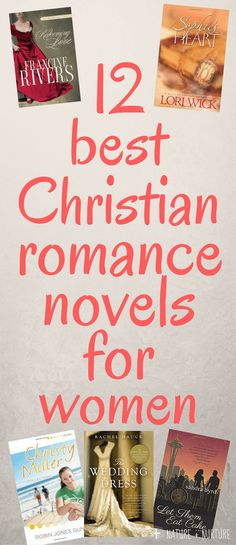 the cover of twelve best christian romance novels for women, including books by various authors