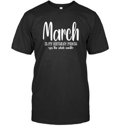 Introducing our exclusive "March is My Birthday Month" shirt, designed to celebrate the joy of birthdays and capture the excitement of an entire month filled with festivities! If you're an March baby or know someone who is, this shirt is the perfect way to embrace the birthday spirit and showcase your love for this special time of the year. Crafted with care and printed on high-quality fabric, our "March is My Birthday Month" shirt offers both style and comfort. The vibrant design features a cap March Birthday Month, March Baby, My Birthday Month, March Month, March Birthday, T Shirt Png, Face Light, Shirt Png, Birthday Month