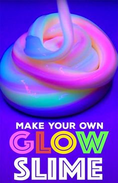 a poster with the words make your own glow slime in white letters on a purple background