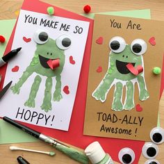 two handprinted cards with the words you make me so happy and toad - ally awesome