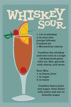 the whiskey sour recipe is shown in this poster