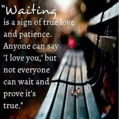 an image of a twitter post with the caption saying waiting is a sign of true love and patience