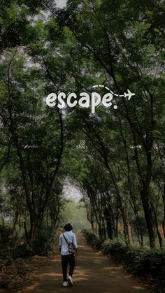 a person walking down a dirt road with trees on both sides and the words escape above them