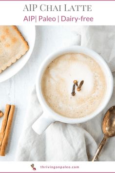 a cup of coffee with cinnamon on top and the words, app cha latte aip paleo dairy - free