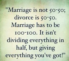 a quote that says marriage is not 50 - 50