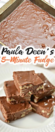 chocolate fudge bars stacked on top of each other with text overlay that reads, paula deen's 5 - minute fudge