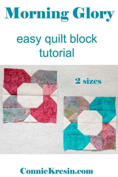 two blocks with the text, morning glory easy quilt block pattern and instructions to make them