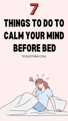 Tired of tossing and turning every single night? Read on to discover the things you can do to calm your mind before bed. Try these steps now to help you find peace, calm, and serenity before bedtime so that you can definitely get that good night's sleep that you deserve.