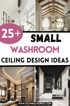 small bathroom ceiling design ideas with text overlay that reads 25 + small bathroom ceiling design ideas