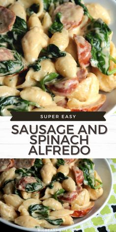 pasta and spinach alfredo in a white bowl with the title super easy sausage and spinach alfredo