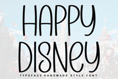 happy disney typeface handwritten font with castle in the background and blue sky behind it