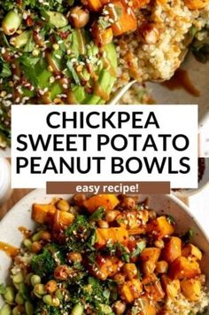 chickpea sweet potato and quinoa bowl with text overlay that reads, chickpea sweet potato and peanut bowls easy recipe