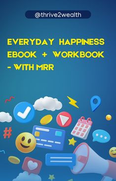 an advertisement with the words everyday happiness workbook and smiley face emoticions on it