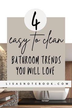 a bathroom with the words 4 easy to clean bathroom items you will love on it