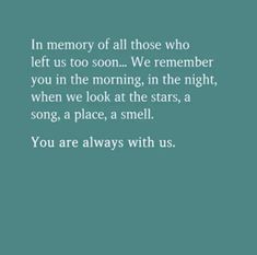 an image with the words in memory of all those who left us too soon