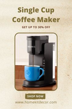 a single cup coffee maker is up to 30 % off