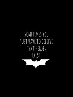 Sometimes you just have to believe that heroes exist.⠀ ⠀ One of our all time favorite quotes for sure.⠀ ⠀ Guess who said that? Batman Wallpaper With Quotes, Batman Sayings Quotes, Batman Love Quotes, Batman Motivation Wallpaper, Batman Quotes Wallpapers, Batman Quotes Inspirational, Batman Sayings, Batman Motivation