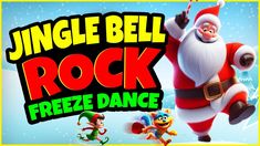 an advertisement for the christmas song, jungle bell rock freeze dance with santa claus and other cartoon characters