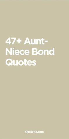 47+ Aunt-Niece Bond Quotes Aunt Niece