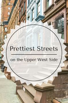 the words prettiest streets on the upper west side