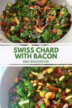 two bowls filled with different types of food and the words swiss chard with bacon