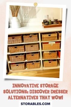 an image of a storage unit with baskets on top and the words innovative storage solution discovery dresser alternatives that wow