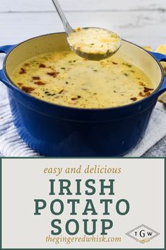 a spoon full of irish potato soup on top of a blue pot with the words easy and delicious