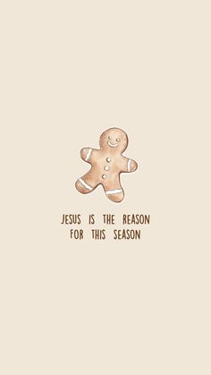 jesus is the reason for this season with a ginger on it's back ground