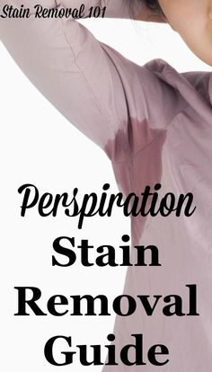 a woman with her hand on her head and the words, perspiration stain removal guide