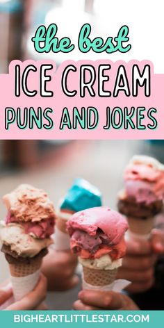 three ice cream cones with text overlay that reads the best ice cream puns and jokes