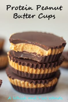 chocolate peanut butter cups stacked on top of each other with the words, protein peanut butter cups