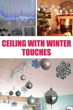 christmas decorations hanging from the ceiling with text overlay saying, ceiling with winter touches