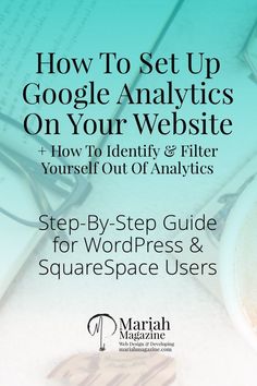 the title for how to set up google analytics on your website and how to use it