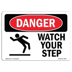 a danger sign with the words watch your step