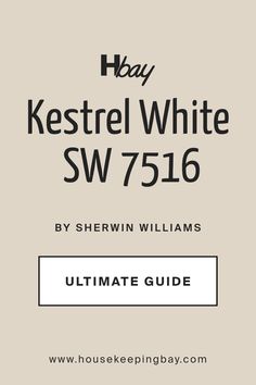 Ultimate Guide. Kestrel White SW 7516 by Sherwin Williams Sw Kestrel White, Kestrel White Sherwin Williams, Kestrel White, White Sherwin Williams, Sherwin Williams Color Palette, Revere Pewter, White Paint Colors, Kestrel