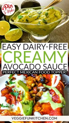 easy dairy - free creamy avocado sauce is the perfect mexican food to serve