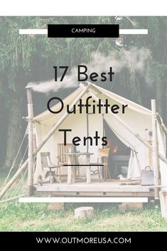 a tent with the words 17 best outfitter tents