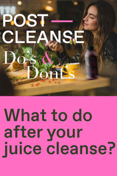 a woman sitting at a table in front of a pink sign that says post cleanse do's and don'ts