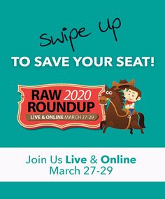 an advertisement for raw roundup with a cartoon cowboy riding a horse and the words supe up to save your seat