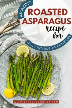 A plate with roasted asparagus lines up with lemon slices. Roasted Asparagus Recipe, Asparagus Recipes Roasted, Easy Snacks For Kids, Bite Size Food, Easy Vegetable, Crowd Pleasing Recipes, Easy Appetizers, Party Appetizers Easy, Quick Appetizers