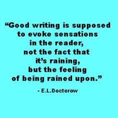 a blue background with the quote god writing is supposed to evoke sensations in the reader, not the fact that it's raining but the feeling of being trained upon