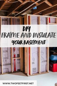 an unfinished room with the words diy frame and insulate your basement